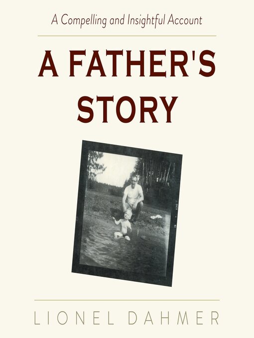 Title details for A Father's Story by Lionel Dahmer - Available